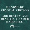 The Ultimate Guide to Crystal Crowns: How to Wear and Use Them for Maximum Impact - Appalachian Gems